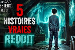 5 Histoires Vraies Reddit Inexplicables - Histoires Paranormales - Fr