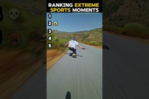 RANKING EXTREME SPORTS MOMENTS #extremeadventure