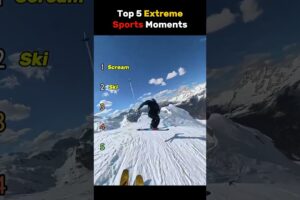 Top 5 Extreme Sports Moments